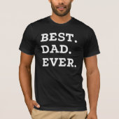 Best Dad Ever T-shirt (Voorkant)
