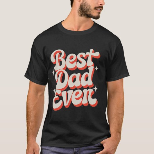 Best Dad Ever - Warm Retro Design voor Vaderdag T-shirt (Voorkant)