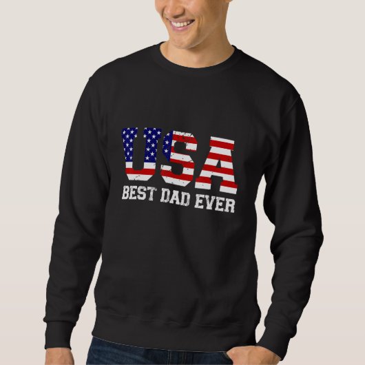 Best Dad Ever With Us American Flag Awesome Dads F Trui (Voorkant)