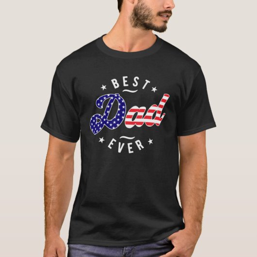 Best Dad Ever with US American Flag  Dad American  T-shirt (Voorkant)