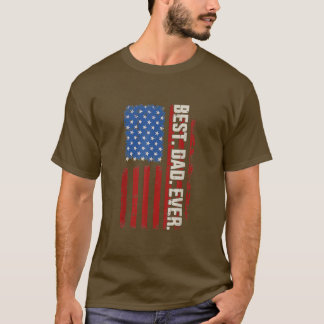 Best Dad Ever With Us American Flag Vintage For Fo T-shirt