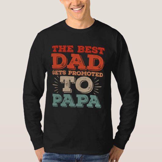 Best Dad Gets Promoted To Papa Daddy  Dad Jokes T-shirt (Voorkant)