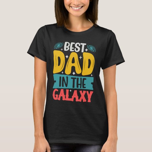 Best Dad In The Galaxy  Father's Day T-shirt (Voorkant)