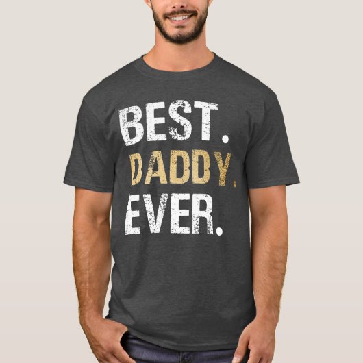 Best Daddy Ever Dad Father friend T-shirt (Voorkant)