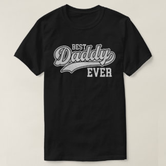Best Daddy Ever T-shirt