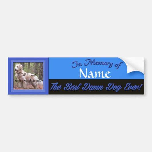 Best Dam Dog Ever - Memorial Bumpersticker (Voorkant)