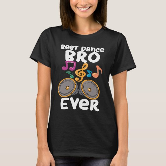 Best Dance Bro Ever T-shirt (Voorkant)