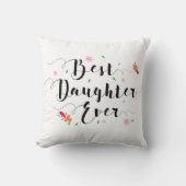 Best Daughter Ever Pillow Kussen (Voorkant)
