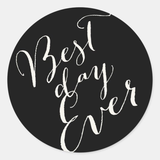 Best Day Ever Calligraphy Script Weddenkers Ronde Sticker (Voorkant)
