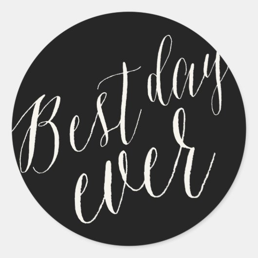 Best Day Ever Calligraphy Script Weddenkers Ronde Sticker (Voorkant)