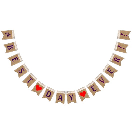 #Best Day Ever On Burlap and Lace Look Vlaggetjes (Alle)