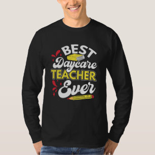 Best Daycare Teacher Funny Daycare Provider Apprec T-shirt
