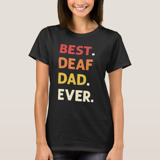 Best Deaf Dad Ever ASL Hand Sign Language Deaf Pri T-shirt (Voorkant)