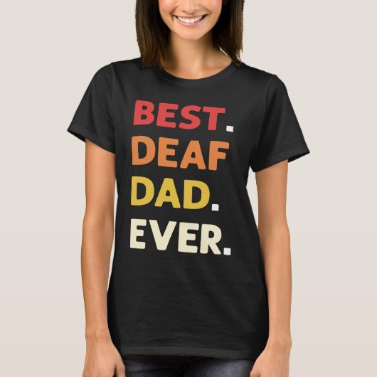 Best Deaf Dad Ever ASL Hand Sign Language Deaf Pri T-shirt (Voorkant)