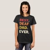 Best Deaf Dad Ever ASL Hand Sign Language Deaf Pri T-shirt (Voorkant volledig)