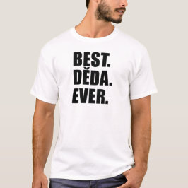 Best Deda Ever T-shirt