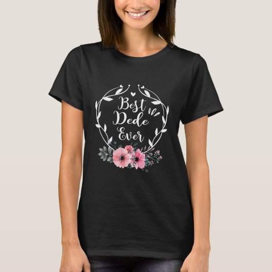 Best Dede Ever Moederdag Gift Flower Grandma  T-shirt (Voorkant)