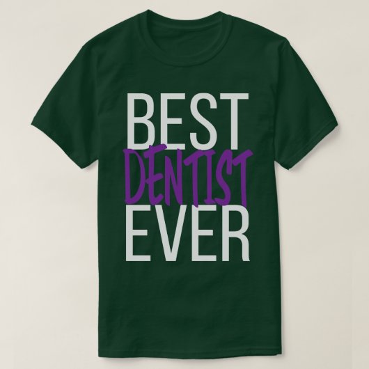 Best Dentist Ever 4 T-shirt (Design voorkant)