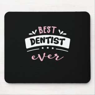 Best Dentist Ever Cadeauidee Muismat