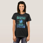 Best Dentist In The Molar System Dentist Den T-shirt (Voorkant volledig)
