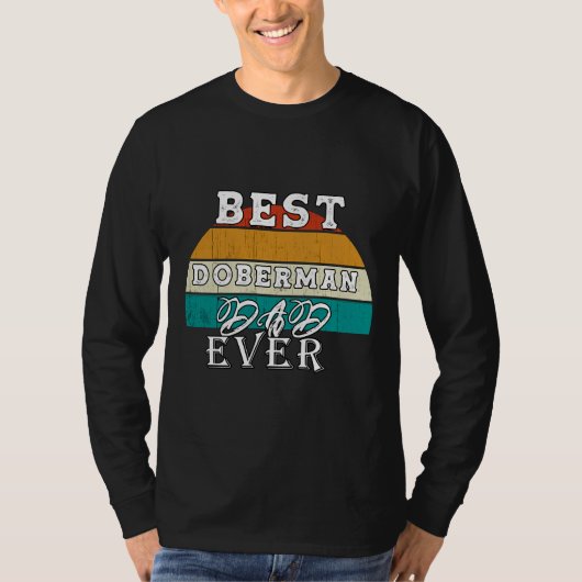 Best Doberman Dad Ever 95 T-shirt (Voorkant)