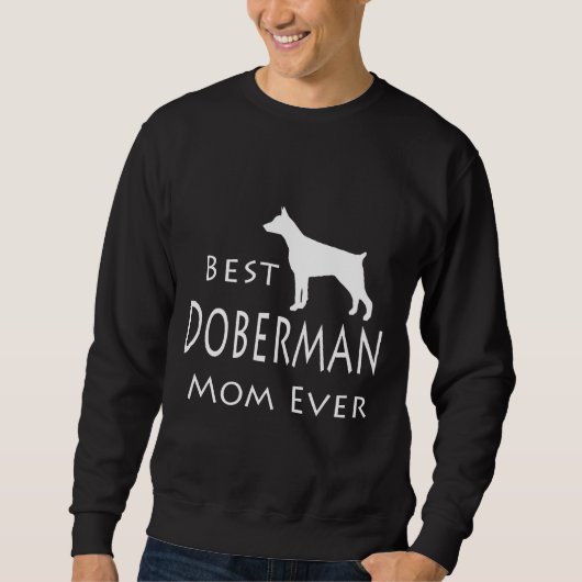 Best Doberman Mam Ever 116 Trui (Voorkant)
