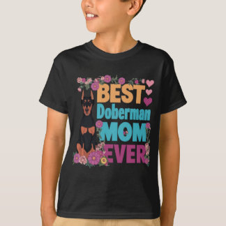Best Doberman Mam Ever T-shirt