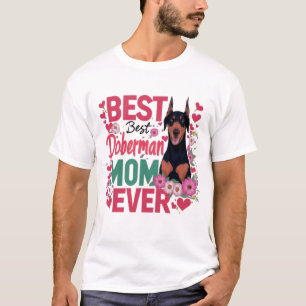 Best Doberman Mam Ever T-shirt