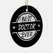 Best Doctor Ever White Keramisch Ornament (Rechts)
