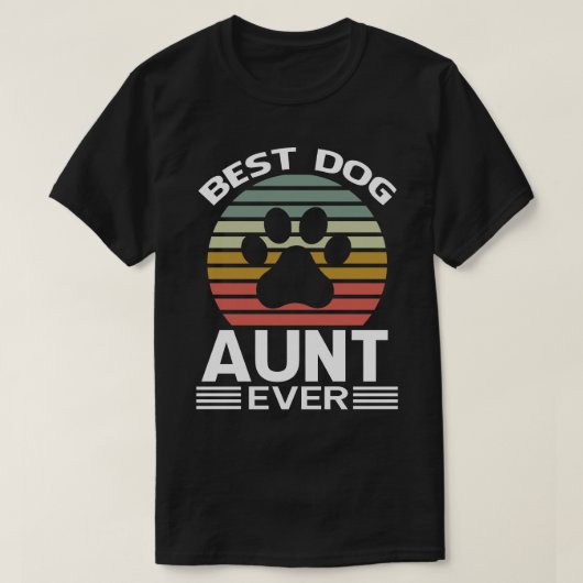 Best Dog AUNT Ever  T-shirt (Design voorkant)