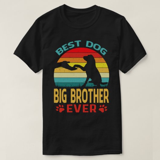 Best Dog BIG BROTHER Ever T-shirt (Design voorkant)
