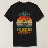 Best DOG BROTHER Ever  T-shirt (Design voorkant)