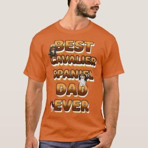 Best Dog Dad Ever Cavalier Spaniel T-shirt