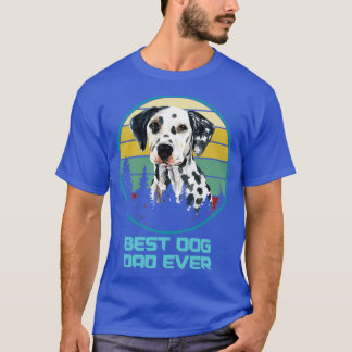 Best Dog Dad Ever Dalmatian T-shirt