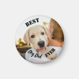 Best Dog Dad Ever Funny Pet Photo Magneet