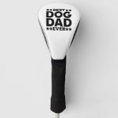 Best Dog Dad Ever - Hondenliefhebber & Hondeneigen Golfheadcover (Voorkant)