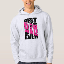 Best Dog Dad Ever Hoodie