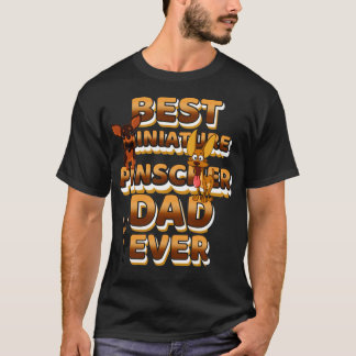Best Dog Dad Ever Miniature Pinscher T-shirt