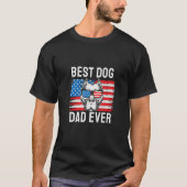 Best Dog Dad Ever Pitbull 4th of July T-shirt (Voorkant)