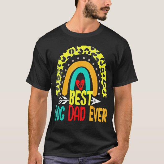 Best Dog Dad Ever Rainbow Daddy Papa Father s Day T-shirt (Voorkant)