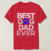 Best Dog Dad Ever Vaderdag T-shirt (Design voorkant)