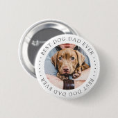 Best Dog Dad Oog Elegant Simple Custom Photo Ronde Button 5,7 Cm (Voorkant /achterkant)