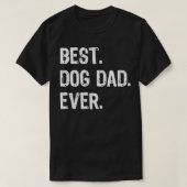 Best Dog Dad over papa Cool Funny Gift Vader's D T-shirt (Design voorkant)