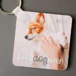 Best Dog Ever Modern Playful Simple Chic Pet Photo Sleutelhanger<br><div class="desc">This simple and classic design is composed of serif typography and add a custom photo of your pet.</div>