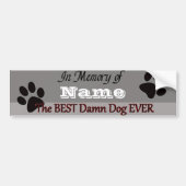 Best Dog Ever Pet Memorial Bumpersticker (Voorkant)