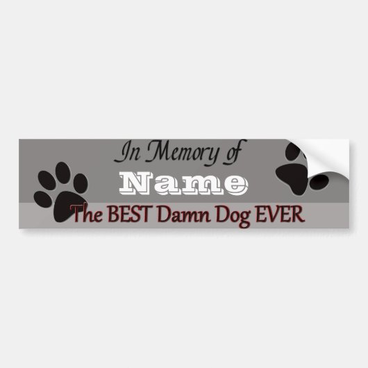 Best Dog Ever Pet Memorial Bumpersticker (Voorkant)