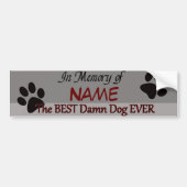 Best Dog Ever Pet Memorial Bumpersticker (Voorkant)