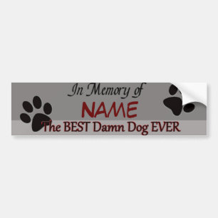 Best Dog Ever Pet Memorial Bumpersticker