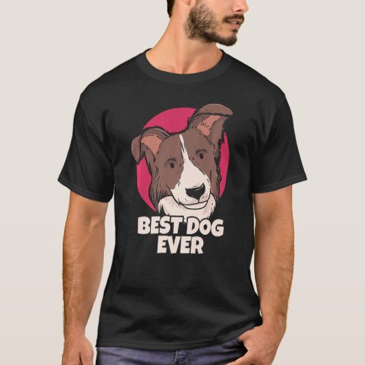 Best Dog Ever Sheepdog Border Collie T-shirt (Voorkant)