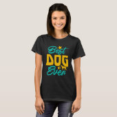Best dog ever t-shirt (Voorkant volledig)